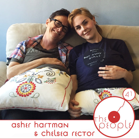 Ep 41 Asher Hartman & Chelsea Rector: The People