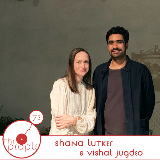 Ep 73 Shana Lutker & Vishal Jugdeo: The People