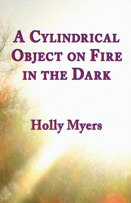 A Cylindrical Object on Fire in the Dark